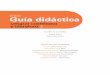 Guía didáctica - · PDF fileCatálogo de publicaciones Guías didácticas Más recursos Actividades interactivas Enlaces de interés para el profesorado Guías en formato PDF