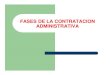 FASES DE LA CONTRATACION ADMINISTRATIVA - · PDF fileconformidad con la asignación presupuestal o en caso de reprogramaciones ... LA EJECUCION CONTRACTUAL. ... SOLUCION DE CONTROVERSIAS
