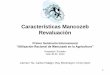 Características Mancozeb Revaluación - · PDF file1 Características Mancozeb Revaluación Primer Seminario Internacional “Utilización Racional de Mancozeb en la Agricultura”