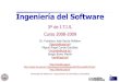 Ingeniería del Softwareocw.usal.es/ensenanzas-tecnicas/ingenieria-del-software/contenidos/... · Enfoque de ingeniería en el desarrollo del software ... La educación de un ingeniero