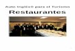 Auto Inglés® para el Turismo Restaurantesautoingles.com/freepdf/AI para el Turismo RESTAURANTES.pdf · Bienvenidos a “Auto Inglés para el Turismo: Restaurantes ... LLEGADA AL