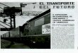 TRAFICO COMBINADO - Fundación de los Ferrocarriles · PDF filetrabajaban meses antes de la apertura, en la ... gas, la standarización de tomas y clavijas eléc- ... tó el recipiente-red