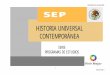 HISTORIA UNIVERSAL CONTEMPORÁNEA - XXV Colegio de ... · PDF fileLa asignatura de Historia Universal Contemporánea se ubica en el quinto semestre y tiene como antecedentes las materias