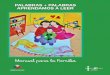 Manual para la Familia: Palabras + Palabras - Down21 Chiledown21-chile.cl/cont/cont/2014/97_3_manual_familia.pdf · A María Victoria Troncoso y ... Descripción del Método V 
