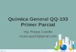Química General QQ-103 Primer Parcial · PDF fileCiencia Central • La química es frecuentemente llamada la . ciencia central, porque un conocimiento básico es necesario para estudiantes