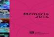 Memoria 2014 -   · PDF filememoria 2014 Presentación 06 Carta del decano Misión y visión 08 Misión, visión y política del Col·legi de Fisioterapeutes de Catalunya