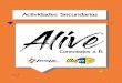 Alive - fesjabajanorte.netfesjabajanorte.net/descargas/ACTSECUNDARIAS.pdf · Puede haber 3 o 4 participaciones musicales (previamente seleccionadas), como ... donde únicamente se
