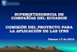 SUPERINTENDENCIA DE COMPAÑÍAS DEL ECUADOR · PDF fileDE ADOPCIÓN DE LAS NIIF EN EL ECUADOR ... Aplicar las disposiciones de las Secciones 11 y 12 en su totalidad. ... medición