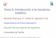 Tema 9: Introducción a la mecánica analíticalaplace.us.es/wiki/images/2/23/MR_Tema09_1718.pdf · Mecánica Racional, GIC, Dpto. Física Aplicada III, ETSI, Universidad de Sevilla,