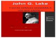 El ministerio del cristianismo es el ministerio del Espíritu · PDF file1 John G. Lake . Su pensamiento y obra . Resumen biográfico editado exclusivamente con fines didácticos,