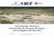 Documento Técnico: Extracción de Arenas de  · PDF fileEl presente libro “Extracción de arenas de playa en la Región del Biobío”, junto con otras dos ... 1DEFINICIONES 6