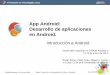 App Android: Desarrollo de aplicaciones en . · PDF fileFormación en Tecnologías Java CAMON Alicante, 11-12 enero 2010 Depto. Ciencia de la Computación e IA (Univ. Alicante) App