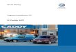 SSP 472 - El Caddy 2011 - Representante Oficial Caddy 2011.pdf · 2 S472_002 Con el lanzamiento del Caddy 2004 y del Caddy Maxi 2007, Volkswagen Vehículos Comerciales ya había definido