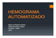 HEMOGRAMA AUTOMATIZADO - …ecaths1.s3.amazonaws.com/hematologiaclinicafacena/369395770... · hemograma automatizado bqco. gonzalo ojeda hematologÍa clÍnica facena – unne 2013