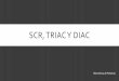 SCR, TRIAC Y DIAC - Telmex Guías de Estudio Examen …telefonistas.16mb.com/docs/ea13.pdf · RECTIFICADOR CONTROLADO DE SILICIO (SCR) DEFINICIÓN. El SCR (Silicon Controlled Rectifier