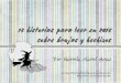 13 historias para leer sobre brujas - Literarias con brujas Graciela Beatriz Cabal Ilustrado por Sandra Lavandeira Buenos Aires: Alfaguara Infantil, 1999. Colección Serie Naranja
