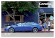 Toyota Corolla 2016 eBrochure (en español) · PDF file“¿Qué dirán todos de tu Corolla? Mira esa parrilla, su presencia y su actitud”. Hecho para aquellos que sueñan en grande