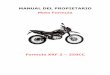 MANUAL DEL · PDF file · 2017-12-15Formula XRF 2 – 250CC . 2 Prefacio Este manual describe las operaciones básicas y el mantenimiento para la motocicleta, que deberá ser leído