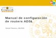Manual de configuración de routers ADSL - IIT | Instituto ... · PDF file4 3Com ADSL 11g Wireless Router (3CRADSL72) – DHCP: activado – WiFi: activado con nombre 3com y sin clave