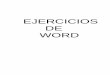 EJERCICIOS DE WORD -  · PDF fileNormal .- Negrita .- ... de Babbage, de tal forma que ha sido considerada como la primera programadora ... Ejercicios de Word EJERCICIO 5: