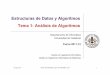 Estructuras de Datos y Algoritmos Tema 1: Análisis de ...cvaca/asigs/doceda/tema1.pdfEstructuras de Datos y Algoritmos Tema 1: Análisis de Algoritmos Departamento de Informática