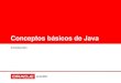 Conceptos básicos de Java · PDF fileaprender conceptos de programación y cómo programar en Java? Introducción ‹N.º› ... Alice 3 y Greenfoot le ayudarán a programar en Java