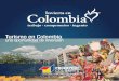 Turismo en Colombia una oportunidad de inversión · PDF fileCrecimiento del PIB de Colombia vs. PIB Mundo 2000-2010 Fuente: Banco de la República y FMI (*2010: datos preliminares)