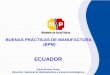 ECUADOR -   · PDF fileplan gradual de implementacion de las bpm como requisito previo para el p. de funcionamiento • disposiciÓn primera