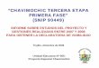 “CHAVIMOCHIC TERCERA ETAPA PRIMERA FASE” · PDF fileEstudio del Perfil del Sifón Invertido Virú Segunda Línea • En el 2006 se obtuvo la aprobación por la OI–OGPA–MINAG