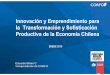 Innovación y Emprendimiento para la Transformación y ... N-EREDE  · PDF fileProgramas de innovación social en todo Chile ... Chile cuenta hoy con el sistema más avanzado de la