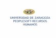 ÍNDICE -  · PDF fileUNIVERSIDAD DE ZARAGOZA PEOPLESOFT-RECURSOS HUMANOS Unidad de Coordinación Aplicaciones Informáticas de Recursos Humanos. Mayo 2010 Pág. 2 de 12