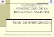 PLAN DE EMERGENCIA - arpa.ucv.clarpa.ucv.cl/articulos/palma.pdf · Médica de Urgencias (Samu) . EVACUACIÓN BIBLIOTECA NACIONAL ... Mexico,UNAM,1994