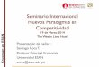 Seminario Internacional Nuevos Paradigmas en · PDF fileman ESAN La Productividad para Krugman La productividad aumenta: Con la utilización, movilización y aumento de factores de