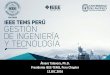 Álvaro Talavera, Ph.D. Presidente IEEE-TEMS, Peru … Talavera.pdf · Technology & Engineering Management Society (TEMS) Misión Avanzar y mejorar los conocimientos de gestión y