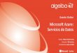 Microsoft Azure: Servicios de Datos · PDF fileEscenario con Windows Azure Backup Escenario con System Center DPM Server. HYPER-V RECOVERY MANAGER Servicios de Recuperación. Servicios