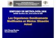 Los Organismos Genéticamente Modificados en México ... · PDF fileSituación actual de los OGMs en el mundo. 9Los países con mayor producción de OGMs son: EUA (57.7), Argentina