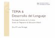 TEMA 6 Desarrollo del Lenguaje - RUA: Principal · PDF fileDominio de la morfología verbal y nominal