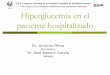 Control de la Hiperglucemia en el paciente hospitalizado · PDF filetransferencia de sliding scales a basal-bolus ... ¿Que ajustes del tratamiento indicaría? ... Paciente crítico/hiperglucemia