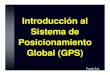 Introducción al Sistema de Posicionamiento Global (GPS) · PDF fileProsis S.A. QUE ES GPS?QUE ES GPS? SEGMENTO DE CONTROL/MONITOREO 5 Estaciones en todo el mundo monitoreadas por