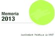 Memoria 2013 - caongd.orgcaongd.org/wp-content/uploads/2016/09/Memoria-2013.pdf · Memoria 2013 ¿Quiénes somos? ... Prodiversa PROMI PROYDE (Promoción y Desarrollo) ... INFORME