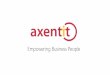 Empowering Business People - Axentitaxentit.com.mx/pdf/O365-ACADEMICO.pdf · escalables y flexibles, que se integren con los ... Sitios de Intranet para grupos 6. Movilidad 7. Aplicaciones