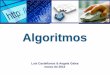 Algoritmos. Introducción. 2. Qué es un Algoritmo 3. Tipos de Algoritmos 4. Para qué sirven los algoritmos? 5. Lenguaje de Programación 6. Tipos de Datos