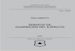 SERVICIO DE GUARNICIÓN DEL EJÉRCITOtransparencia.ejercito.cl/MarcoNormativo/PDF_s/RAA-03005.pdf · ARMAMENTO DE LAS GUARDIAS ..... 75 33 11. EMPLEO DE LAS ARMAS ... actividades