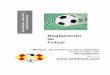 Reglamento de Futsal - EF-Palomo - Homeef-palomo.wikispaces.com/file/view/reglamento_futbol_sala.pdf · Reglamento de Futsal Recopilación Manual de consulta para árbitros Temporada