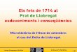 Els fets de 1714 al Prat de Llobregat esdeveniments i ...centredestudis.gava.ppe.entitats.diba.cat/.../10/1714-ElPrat-br.pdf · Els fets de 1714 al ... Codina, El Delta i Barcelona,