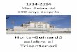 Horta-Guinardó celebra el Tricentenari - El web de Barcelona fileFebrer El 28 de febrer Centre Cívic Casa Groga (av. Jordà, 27), a les 17.30 hores Carnestoltes: 1714-2014 El carnestoltes