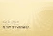 Álbum de evidencias - TIC en la escuela · ÁLBUM DE EVIDENCIAS Grupo del 1er Año del Taller de Informática. PROYECTO HUEVO - EMBRIÓN. PROYECTO HUEVO - EMBRIÓN