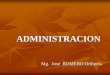 ADMINISTRACION - urp.edu.pe · ESCUELA DE ADMINISTRACION CIENTIFICA ESCUELA DE LA TEORIA CLASICA DE ... Chiavenato ¿Qué es ... Funciones del Proceso Administrativo 