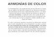 ARMONÍAS DE COLOR - intranet.iesmoda.edu.mxintranet.iesmoda.edu.mx/docs/armonia cromatica.pdf · ARMONÍAS DE COLOR La investigación y las experiencias de los pintores a lo largo