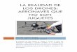 LA REALIDAD DE LOS DRONES: AERONAVES QUE NO … · “RPAS” (sigla inglesa de ... operaciones con drones e indica el procedimiento para poder realizar actividades aéreas en 